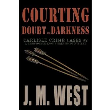 Courting Doubt and Darkness: A Christopher Snow & Erin McCoy Mystery
