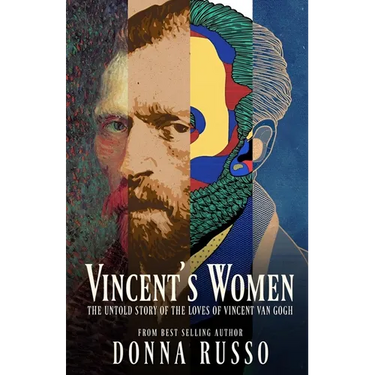Vincent's Women: The Untold Story of the Loves of Vincent van Gogh