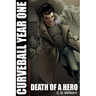 Curveball Year One: Death of a Hero