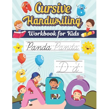 Cursive Handwriting Workbook For Kids: Cursive Handwriting Notebook. Practicing Cursive Handwriting. Beginner Cursive Handwriting Workbook for Kids.