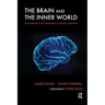 The Brain and the Inner World: An Introduction to the Neuroscience of Subjective Experience