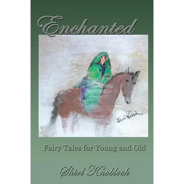 Enchanted: Fairy Tales for Young and Old