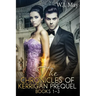 The Chronicles of Kerrigan Prequel Series Books #1-3