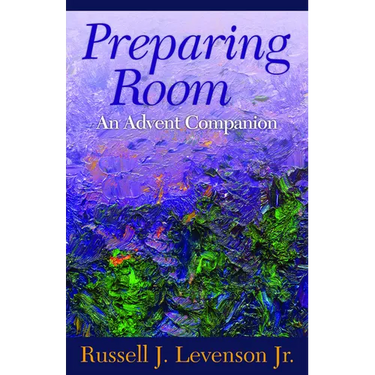 Preparing Room: An Advent Companion