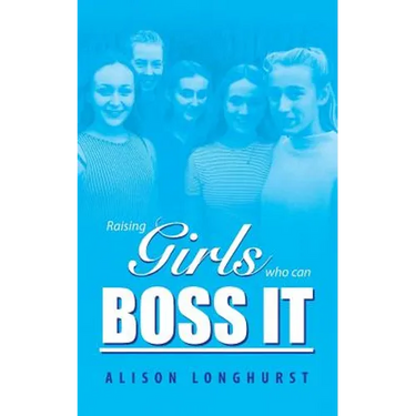 Raising Girls Who Can Boss It