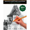 Realistic Structures & Buildings in Light Grey Sketches: Architecture Drawing Book for Kids and Teens