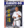 Karate-do: A Way of Life: A Basic Manual of Karate