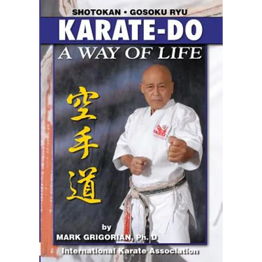 Karate-do: A Way of Life: A Basic Manual of Karate