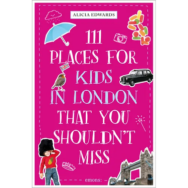 111 Places for Kids in London That You Shouldn't Miss