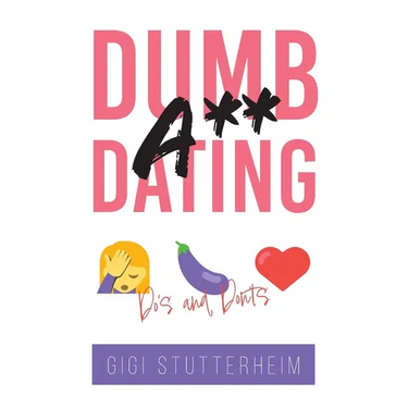 Dumbass Dating: Do's and Don'ts
