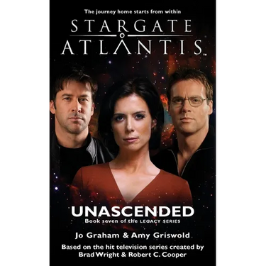 STARGATE ATLANTIS Unascended (Legacy book 7)