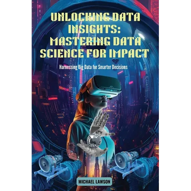 Unlocking Data Insights: Harnessing Big Data for Smarter Decisions