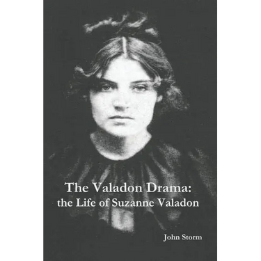 The Valadon Drama: the Life of Suzanne Valadon