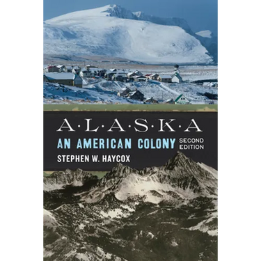 Alaska: An American Colony