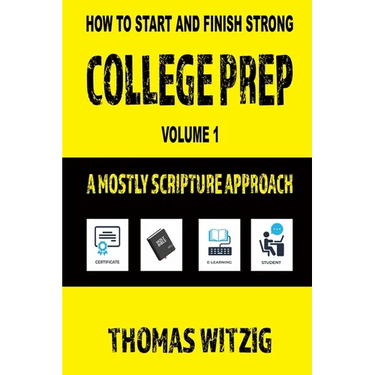 College Prep Volume 1: A Mostly Scripture Approach