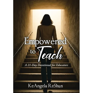 Empowered 2 Teach: A 21-Day Devotional for Educators