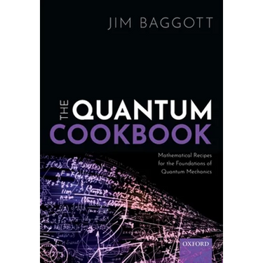Quantum Cookbook: Mathematical Recipes for the Foundations of Quantum Mechanics
