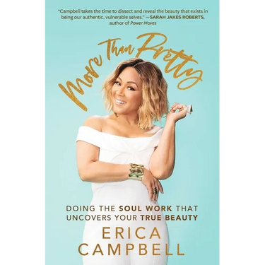 More Than Pretty: Doing the Soul Work That Uncovers Your True Beauty