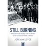 Still Burning: Half a Century of Chicago, from the Streets to the Corridors of Power; A Memoir (Copy)