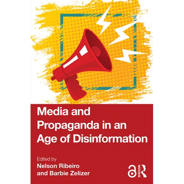 Media and Propaganda in an Age of Disinformation
