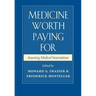Medicine Worth Paying for: Assessing Medical Innovations