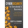 Cybersecurity Is Everybody's Business: Solve the Security Puzzle for Your Small Business and Home