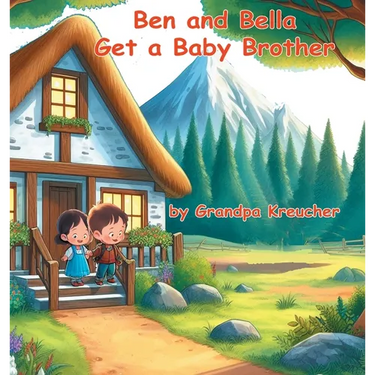 Ben and Bella Get a Baby Brother