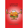 A Bear Ate My Burger