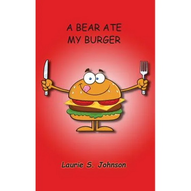 A Bear Ate My Burger