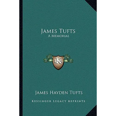 James Tufts: A Memorial