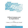 Clifford Analysis and Its Applications