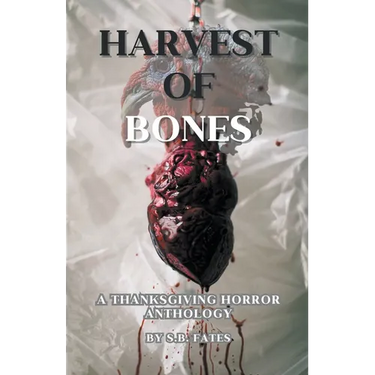 Harvest of Bones: A Thanksgiving Horror Anthology