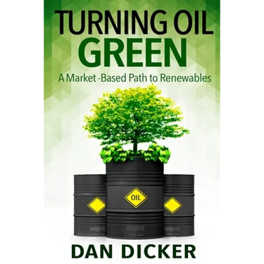 Turning Oil Green: A Market-Based Path to Renewables
