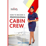 How To become A Professional Cabin Crew