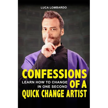 Confessions of a quick change artist: Learn how to change in one second