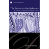 The Letter to the Hebrews in Social-Scientific Perspective