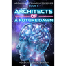Architects of a Future Dawn