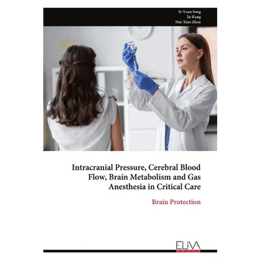 Intracranial Pressure, Cerebral Blood Flow, Brain Metabolism and Gas Anesthesia in Critical Care