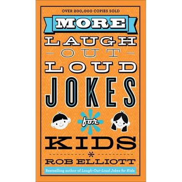 More Laugh-Out-Loud Jokes for Kids