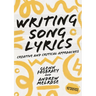 Writing Song Lyrics: A Creative and Critical Approach