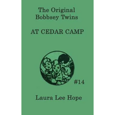 The Bobbsey Twins at Cedar Camp: A Camp Adventure with the Bobbsey Twins