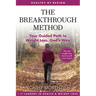 The Breakthrough Method: Your Guided Path to Weight Loss, God's Way - The Last Weight Loss Book You'll Ever Need