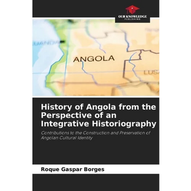 History of Angola from the Perspective of an Integrative Historiography