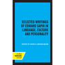 Selected Writings of Edward Sapir in Language, Culture and Personality