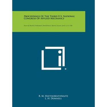 Proceedings Of The Third U.S. National Congress Of Applied Mechanics: Held At Brown University, Providence, Rhode Island, June 11-14, 1958