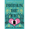 The Undertaking of Hart and Mercy