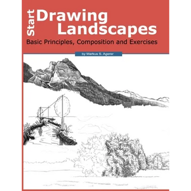 Start Drawing Landscapes: Basic Principles, Composition and Exercises