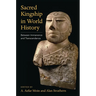 Sacred Kingship in World History: Between Immanence and Transcendence