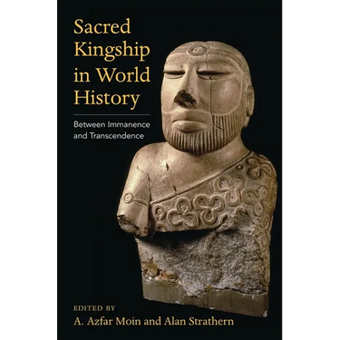 Sacred Kingship in World History: Between Immanence and Transcendence