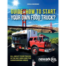 Guide How To Start Your Own Food Truck